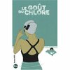 Le Goût du Chlore