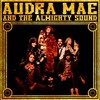 AUDRA MAE & THE ALMIGHTY SOUND