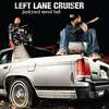LEFT LANE CRUISER