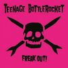 TEENAGE BOTTLEROCKET
