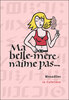 MA BELLE-MERE N'AIME PAS