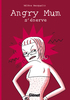 ANGRY MUM S'ENERVE