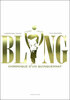 BLING, Chronique d'un quinquennat