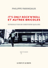 IT'S ONLY ROCK'N'ROLL & AUTRES BRICOLES