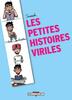 LES PETITES HISTOIRES VIRILES