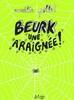 BEURK UNE ARAIGNEE