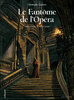 LE FANTÔME DE L'OPERA Tome 1