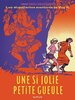 UNE SI JOLIE PETITE GUEULE