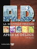 A.D. LA NOUVELLE-ORLEANS APRES LE DELUGE