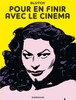 POUR EN FINIR AVEC LE CINEMA