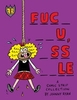 FUC_ __U, _SS __LE : Blecky Yuckerella Vol. 4