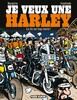 JE VEUX UNE HARLEY