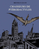 CHASSEURS DE PTERODACTYLES