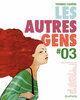 LES AUTRES GENS #3