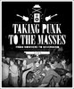 TAKING PUNK TO THE MASSES