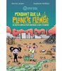 PENDANT QUE LA PLANETE FLAMBE